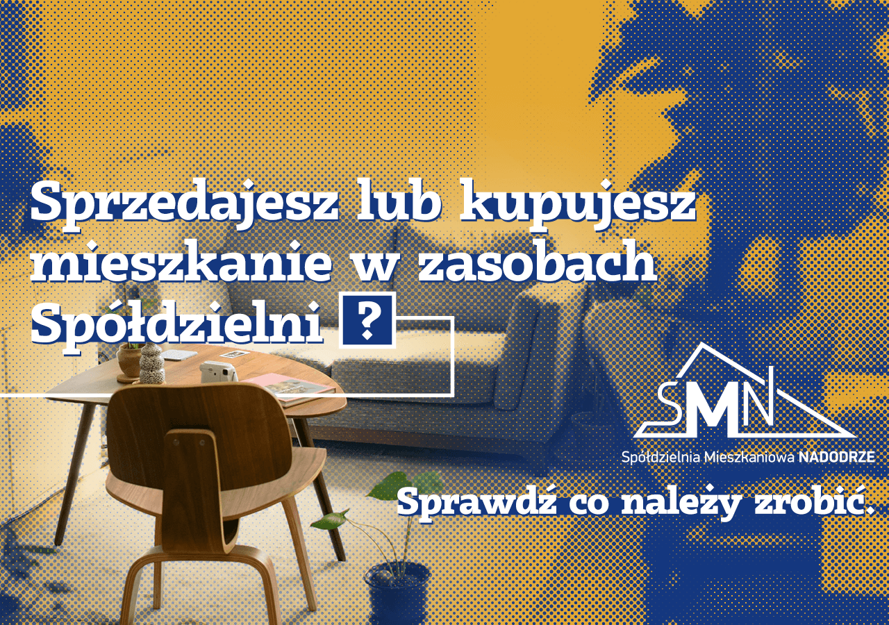 Sprzedajesz lub kupujesz mieszkanie w zasobach Spółdzielni? Sprawdź co należy zrobić.