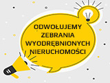 Odwołujemy Zebrania Wyodrębnionych Nieruchomości